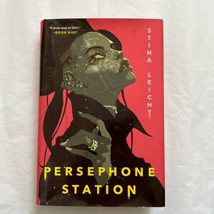 Persephone Station by Stina Leicht (hardcover)